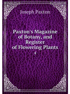 Paxton's Magazine of Botany, and Regi