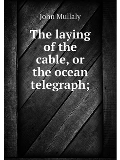 The laying of the cable, or the ocean