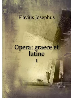 Opera graece et latine. 1