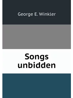 Songs unbidden