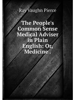 The People's Common Sense Medical Adv