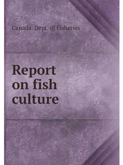 Report on fish culture