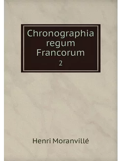 Chronographia regum Francorum. 2