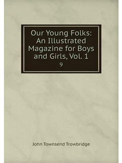 Our Young Folks An Illustrated Magaz