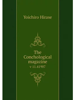 The Conchological magazine. v 11.41907