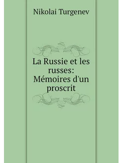 La Russie et les russes Mémoires d'u