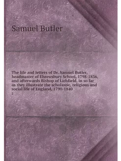 The life and letters of Dr. Samuel Bu