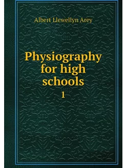 Physiography for high schools. 1