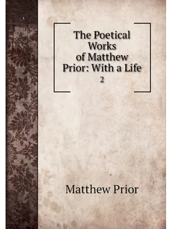 The Poetical Works of Matthew Prior