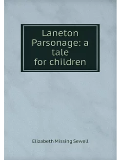 Laneton Parsonage a tale for children