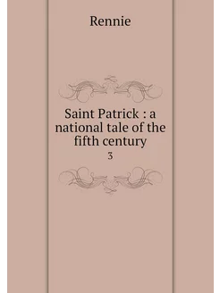 Saint Patrick a national tale of th