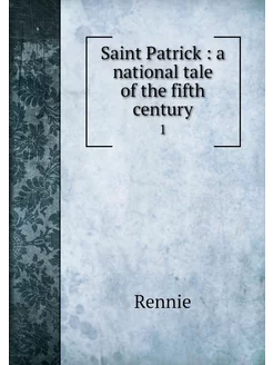 Saint Patrick a national tale of th