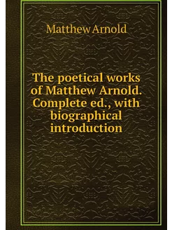 The poetical works of Matthew Arnold