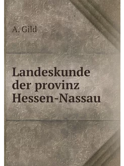 Landeskunde der provinz Hessen-Nassau