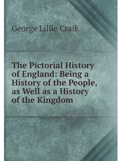 The Pictorial History of England Bei