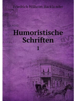 Humoristische Schriften. 1