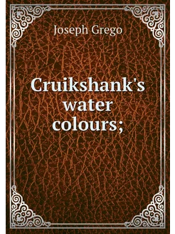 Cruikshank's water colours