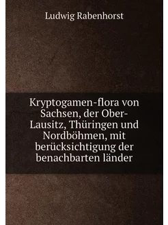 Kryptogamen-flora von Sachsen, der Ob