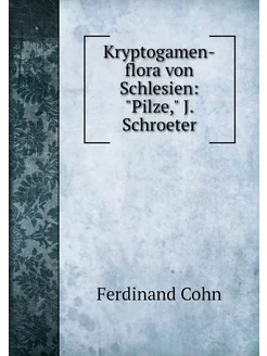 Kryptogamen-flora von Schlesien "Pil