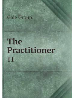 The Practitioner. 11