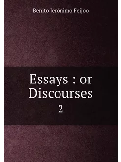 Essays or Discourses. 2