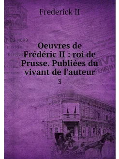 Oeuvres de Frédéric II roi de Pruss