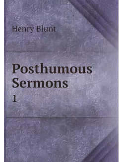 Posthumous Sermons. 1