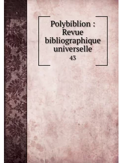 Polybiblion Revue bibliographique u