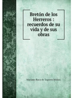 Bretón de los Herreros recuerdos de