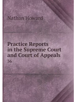 Practice Reports in the Supreme Court