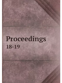 Proceedings. 18-19