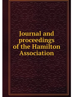 Journal and proceedings of the Hamilt