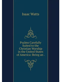 Psalms Carefully Suited to the Christ