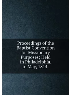 Proceedings of the Baptist Convention for Missionary