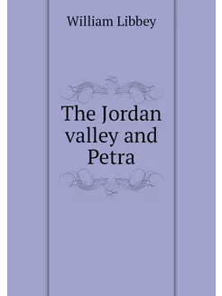 The Jordan valley and Petra