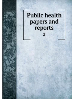 Public health papers and reports. 2