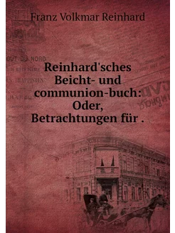 Reinhard'sches Beicht- und communion-