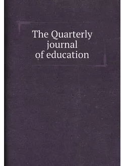 The Quarterly journal of education