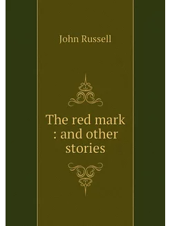 The red mark and other stories