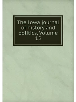 The Iowa journal of history and polit