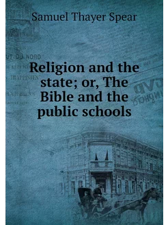 Religion and the state or, The Bible