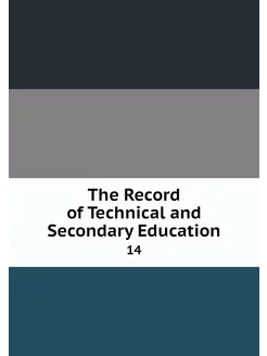 The Record of Technical and Secondary