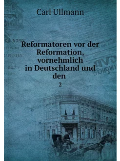 Reformatoren vor der Reformation, vor