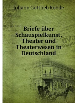 Briefe über Schauspielkunst, Theater