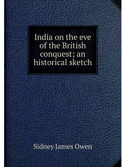 India on the eve of the British conqu