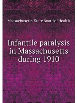 Infantile paralysis in Massachusetts