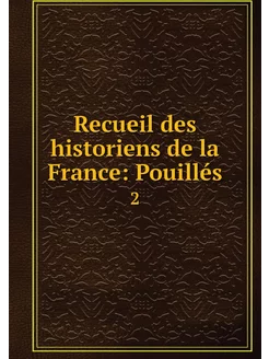 Recueil des historiens de la France