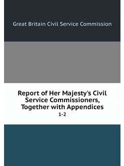 Report of Her Majesty's Civil Service