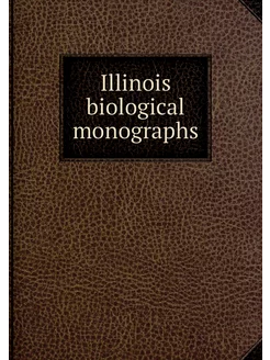 Illinois biological monographs