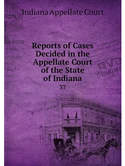 Reports of Cases Decided in the Appel